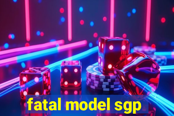 fatal model sgp